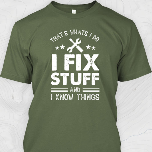 I Fix Stuff and I Know Things